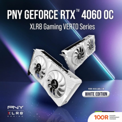Видеокарта PNY GEFORCE RTX 4060 8GB OC XLR8 VERTO DF WHITE EDITION VCG40608DFWXPB1-O (30700)